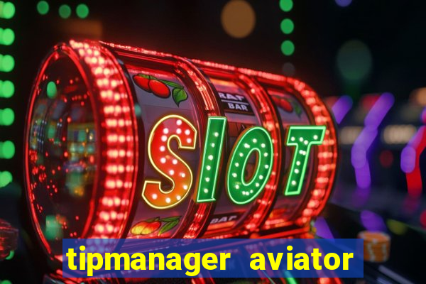 tipmanager aviator aposta 1